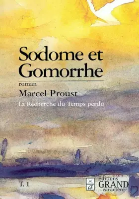 Couverture du produit · A la recherche du temps perdu : Sodome et Gomorrhe : Tome 1