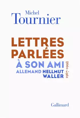 Couverture du produit · Lettres parlées à son ami allemand Hellmut Waller: (1967-1998)