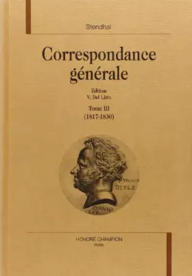 Couverture du produit · Correspondance générale, tome 3 : 1817-1830