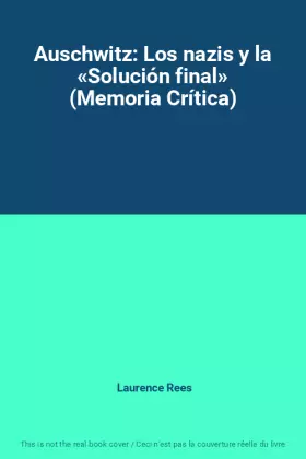Couverture du produit · Auschwitz: Los nazis y la «Solución final» (Memoria Crítica)