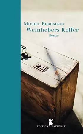 Couverture du produit · Weinhebers Koffer: Roman