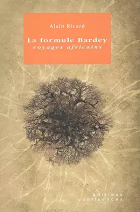 Couverture du produit · La formule Bardey : Voyages africains