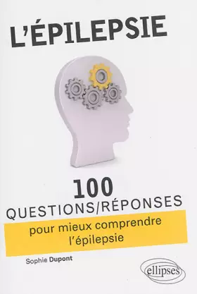 Couverture du produit · l'Épilepsie 100 Questions/Réponses Pour Mieux Comprendre