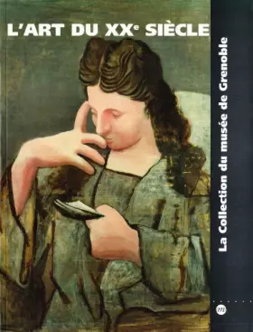 Couverture du produit · L'art du XXe siècle: La collection du Musée de Grenoble