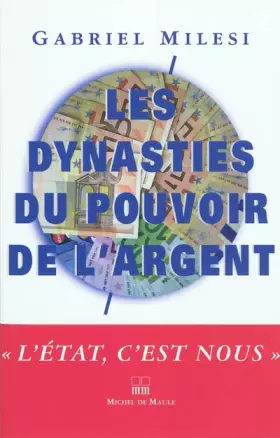Couverture du produit · Les dynasties du pouvoir de l'argent