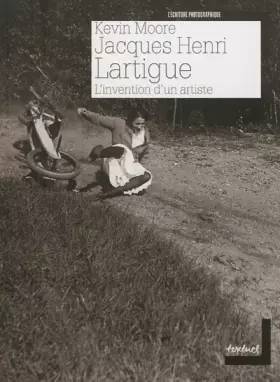 Couverture du produit · Jacques Henri Lartigue: L'invention d'un artiste