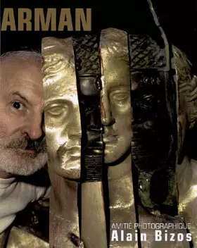 Couverture du produit · Arman. Amitié photographique.