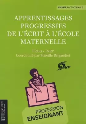 Couverture du produit · Apprentissages progressifs de l'écrit à l'école maternelle: PROG-INRP