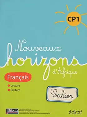 Couverture du produit · Nouveaux Horizons d'afrique Français CP1 Cahier Congo Brazza: suite Horizons d'Afrique