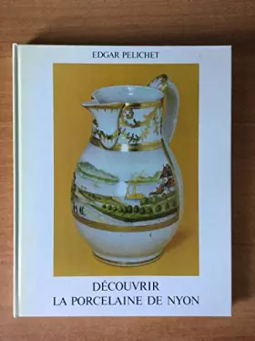 Couverture du produit · Decouvrir la Porcelaine de Nyon