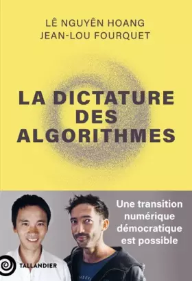 Couverture du produit · La dictature des algorithmes: Une transition numérique démocratique est possible