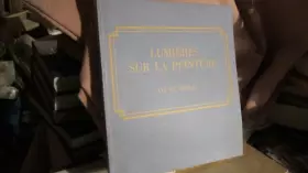 Couverture du produit · Lumieres Sur La Peintures Xixe - Xxe Siecles - Galerie Schmit, Paris - 11 Mai - 16 Juillet 1983
