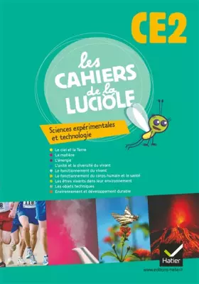 Couverture du produit · Les Cahiers de la Luciole Sciences expérimentales et technologie CE2 éd. 2010 - Cahier de l'élève