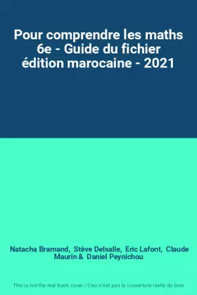 Couverture du produit · Pour comprendre les maths 6e - Guide du fichier édition marocaine - 2021