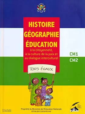 Couverture du produit · Histoire Géographie Education Civique CM Centrafrique: Centrafrique