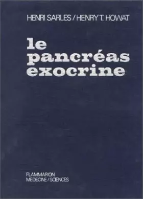 Couverture du produit · Henri Sarles, Henry T. Howat - LE PANCREAS EXOCRINE