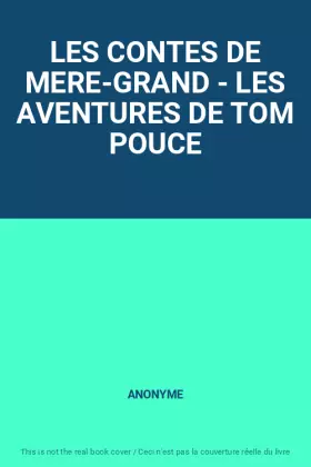 Couverture du produit · LES CONTES DE MERE-GRAND - LES AVENTURES DE TOM POUCE