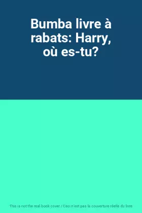 Couverture du produit · Bumba livre à rabats: Harry, où es-tu?
