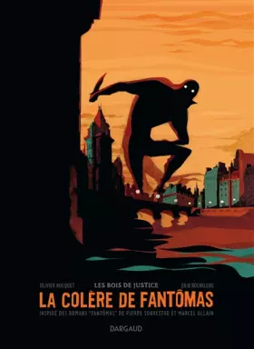 Couverture du produit · La colère de Fantômas, tome 1 : Les bois de justice