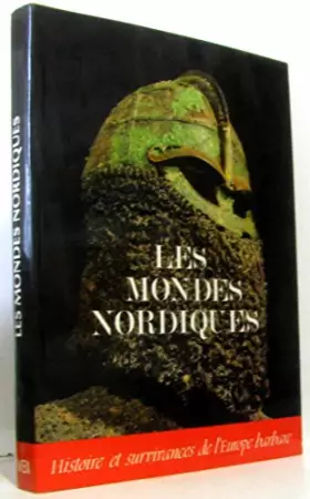 Couverture du produit · Les Mondes nordiques. Histoire et survivances de l'Europe barbare, Ve-XIIe siècle