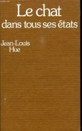Couverture du produit · Le chat dans tous ses etats.