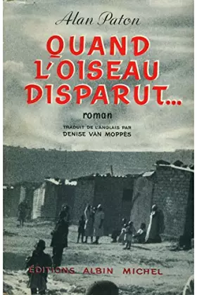 Couverture du produit · Quand l'oiseau disparut  1954 / Paton, Alan