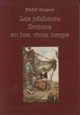 Couverture du produit · Les pecheurs bretons au bon vieux temps