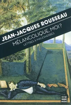 Couverture du produit · Mélancolique, moi ?: Lettres à Malesherbes