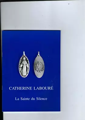 Couverture du produit · Catherine Labouré, La Sainte du Silence (2005)
