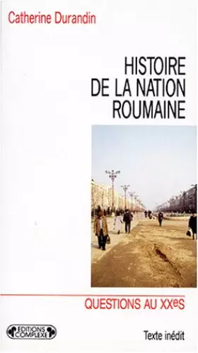 Couverture du produit · Histoire de la nation roumaine