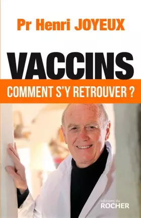 Couverture du produit · Vaccins : Comment s'y retrouver ?