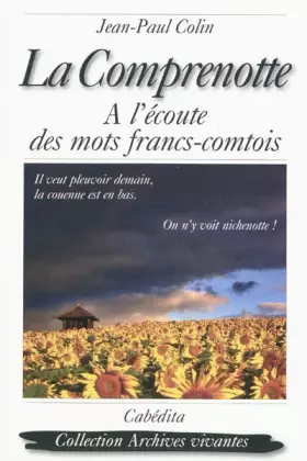 Couverture du produit · La comprenotte: A l'écoute des mots francs-comtois