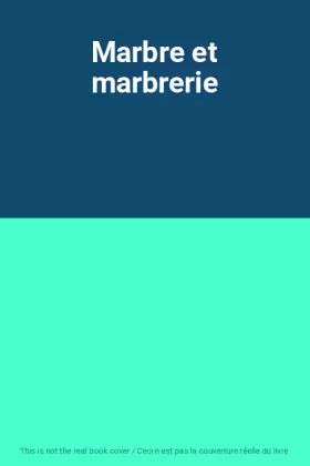Couverture du produit · Marbre et marbrerie