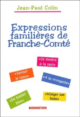 Couverture du produit · Expressions Familieres De Franche-Comte