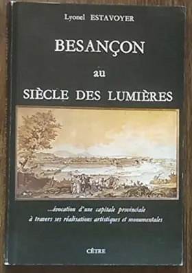 Couverture du produit · Besançon au Siècle des Lumières
