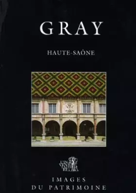 Couverture du produit · Gray, Haute-Saône (Images du patrimoine)