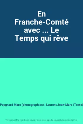 Couverture du produit · En Franche-Comté avec ... Le Temps qui rêve