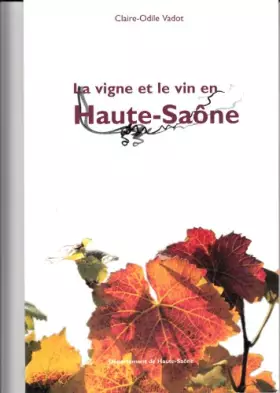 Couverture du produit · La vigne et le vin en Haute-Saône