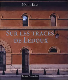 Couverture du produit · Sur les traces de Ledoux