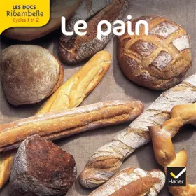 Couverture du produit · Les docs Ribambelle cycle 2 éd. 2012 - Le pain