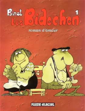 Couverture du produit · Les Bidochon, Tome 1 : Roman d'amour