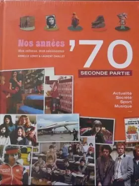 Couverture du produit · Nos années '70: Mon enfance, mon adolescence (Premiere Partie)