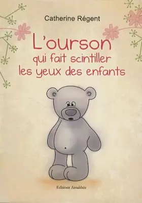 Couverture du produit · L'ourson qui fait scintiller les yeux des enfants