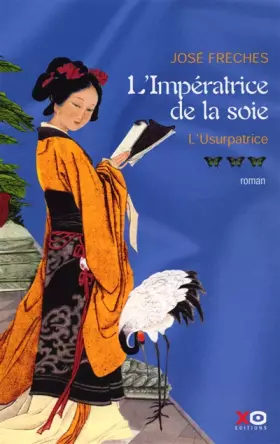 Couverture du produit · L'Impératrice de la soie, tome 3 : L'Usurpatrice