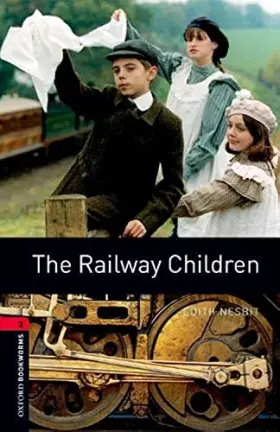 Couverture du produit · Oxford Bookworms Library: The Railway Children: Level 3: 1000-Word Vocabulary (Oxford Bookworms ELT)