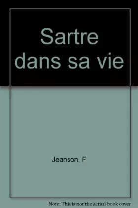 Couverture du produit · Sartre dans sa vie