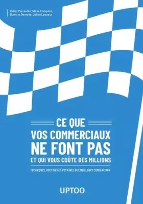 Couverture du produit · Ce que vos commerciaux ne font pas et qui vous coûte des millions