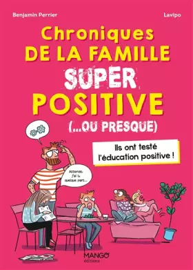 Couverture du produit · Chroniques de la famille SUPER positive ( ou presque): Pour tout savoir sur léducation positive
