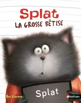 Couverture du produit · Splat : la grosse bêtise - Album dès 4 ans
