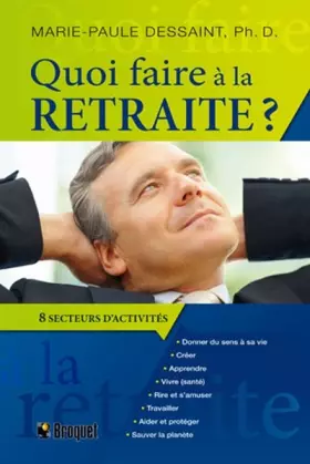 Couverture du produit · Quoi faire à la retraite ? 8 secteurs d'activités
